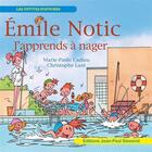 Couverture du livre « Emile Notic : j'apprends à nager » de Christophe Laze et Marie-Paule Cadieu aux éditions Gisserot