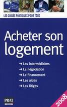Couverture du livre « Acheter son logement (édition 2008) » de Doleux C aux éditions Prat