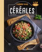Couverture du livre « Cuisine aux céréales » de Cecile Hermeline aux éditions Artemis