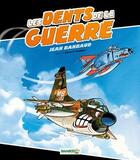 Couverture du livre « Les dents de la guerre (édition 2010) » de Jean Barbaud aux éditions Bamboo