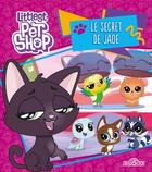 Couverture du livre « Littlest PetShop ; le secret de Jade » de  aux éditions Les Livres Du Dragon D'or