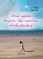 Couverture du livre « Une petite leçon de course d'obstacles » de Aude Bairille aux éditions Persee