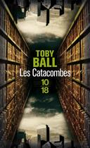 Couverture du livre « Les catacombes » de Toby Ball aux éditions 12-21