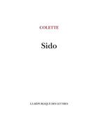 Couverture du livre « Sido » de Colette aux éditions La Republique Des Lettres