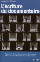 Couverture du livre « L'écriture du documentaire » de Jacqueline Sigaar aux éditions Dixit