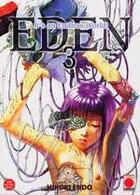 Couverture du livre « Eden, it's an endless world ! Tome 3 » de Hiroki Endo aux éditions Panini