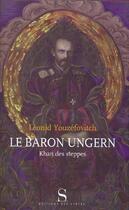 Couverture du livre « Le baron Ungern ; Khan des steppes » de Uzefovic L A. aux éditions Syrtes