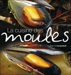 Couverture du livre « La cuisine des moules » de Francis Lucquiaud aux éditions Geste