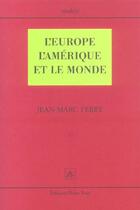 Couverture du livre « L europe l amerique et le monde » de  aux éditions Pleins Feux
