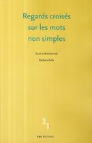 Couverture du livre « Regards croisés sur les mots non simples » de Barbara Kaltz aux éditions Ens Lyon