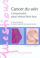 Couverture du livre « Cancer du sein comprendre pour mieux faire face » de Jacques Rouesse aux éditions In Press