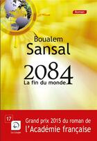 Couverture du livre « 2084 ; la fin du monde » de Boualem Sansal aux éditions Editions De La Loupe