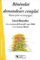Couverture du livre « Bénévolat et demandeurs d'emploi ; situer pour accompagner » de Gerard Bonnefon aux éditions Chronique Sociale