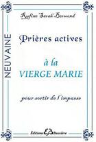 Couverture du livre « Prières actives à la Vierge Marie ; pour sortir de l'impasse » de Rufine Sarah Bermond aux éditions Bussiere