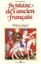 Couverture du livre « Syntaxe ancien francais (manuel francais moyen age,tome 1) » de Menard aux éditions Biere