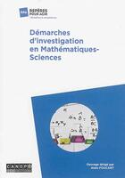 Couverture du livre « Démarches d'investigation en mathématiques-sciences » de  aux éditions Reseau Canope