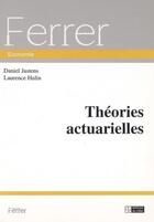 Couverture du livre « Theories actuarielles » de Daniel Justens aux éditions Cefal