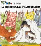Couverture du livre « Kiko le chien ; la petite chatte insupportable » de Tony Maddox aux éditions Calligram