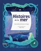 Couverture du livre « Histoires de la mer : contes traditionnels d'aventure et de magie » de Maggie Chiang et Collectif aux éditions Nuinui