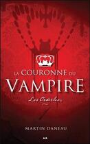 Couverture du livre « La couronne du vampire t.1 ; les Orderles » de Martin Daneau aux éditions Ada