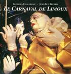 Couverture du livre « Le carnaval de Limoux » de Georges Chaluleau et Jean-Luc Eluard aux éditions Atelier Du Gue