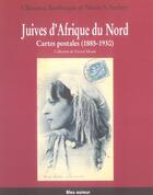 Couverture du livre « Juives d'Afrique du nord ; cartes postales (1885-1930) » de Nicole S. Serfaty et Clemence Boulouque aux éditions Bleu Autour