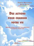 Couverture du livre « Des actions pour changer votre vie ; méthode pratique pour oser vivre pleinement et progresser chaque jour » de Guyon/Mielczareck aux éditions Quintessence