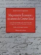 Couverture du livre « Maçonnerie écossaise : en amont du contrat social » de Jean-Louis Craponne aux éditions La Hutte
