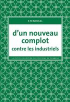 Couverture du livre « D'un nouveau complot contre les industriels » de Stendhal aux éditions Editions Du Sonneur