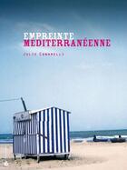 Couverture du livre « Empreinte méditerranéenne » de Julie Canarelli aux éditions Criteres
