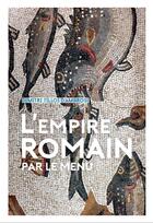 Couverture du livre « L'Empire romain...par le menu » de Dimitri Tilloi D'Ambrosi aux éditions Arkhe