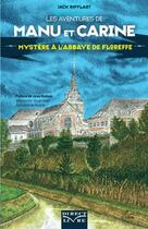 Couverture du livre « Les aventures de Manu et Carine ; mystère à l'Abbaye de Floreffe » de Jack Rifflart aux éditions Direct Livre