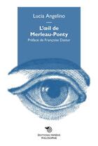Couverture du livre « L'oeil de Merleau-Ponty » de Lucia Angelino aux éditions Mimesis