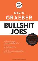 Couverture du livre « Bullshit jobs » de David Graeber aux éditions Les Liens Qui Liberent