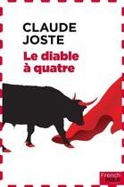 Couverture du livre « Le diable à quatre » de Joste Claude aux éditions French Pulp