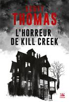 Couverture du livre « L'horreur de Kill Creek » de Thomas Scott aux éditions Bragelonne