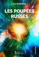 Couverture du livre « Les poupees russes » de Ecknarfal Sire aux éditions Sydney Laurent