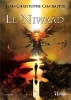 Couverture du livre « Le Niwaâd » de Jean-Christophe Chaumette aux éditions Evidence Editions