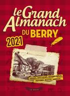 Couverture du livre « Le grand almanach ; du Berry (édition 2021) » de  aux éditions Geste