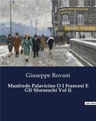 Couverture du livre « Manfredo Palavicino O I Francesi E Gli Sforzeschi Vol Ii » de Rovani Giuseppe aux éditions Culturea