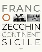 Couverture du livre « Continent Sicile » de Franco Zecchin aux éditions Contrejour
