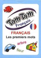 Couverture du livre « Tam Tam Francais. Les Premiers Mots » de Costantini F aux éditions Ab Ludis