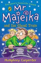 Couverture du livre « Mr Majeika and the Ghost Train » de Humphrey Carpenter aux éditions Penguin Books Ltd Digital