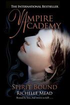 Couverture du livre « Vampire Academy: Spirit Bound » de Richelle Mead aux éditions Penguin Books Ltd Digital