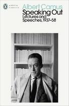 Couverture du livre « Albert camus speaking out : lectures and speeches, 1937-58 (penguin modern classics) /anglais » de Albert Camus aux éditions Penguin Uk