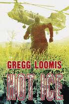 Couverture du livre « Hot Ice » de Loomis Gregg aux éditions Hale Robert Digital