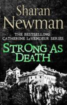 Couverture du livre « Strong as Death » de Sharan Newman aux éditions Little Brown Book Group Digital