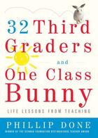 Couverture du livre « 32 Third Graders and One Class Bunny » de Done Phillip aux éditions Touchstone