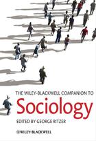 Couverture du livre « The Wiley-Blackwell Companion to Sociology » de George Ritzer aux éditions Wiley-blackwell