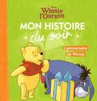 Couverture du livre « Mon histoire du soir : Winnie l'Ourson : l'anniversaire de Winnie » de Disney aux éditions Disney Hachette